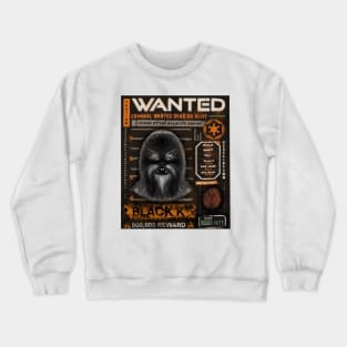 Krrsantan wanted color Crewneck Sweatshirt